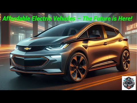 Affordable Electric Vehicles – The Future is Here!