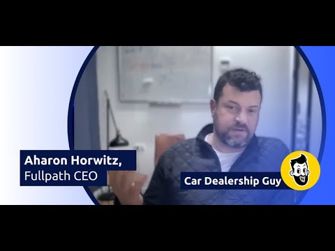 Car Dealership Guy Podcast: How AI is Changing Car Buying Forever with Aharon Horwitz, Fullpath CEO