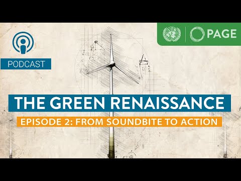 The Green Renaissance PODCAST: Episode 2 - From Soundbite to Action