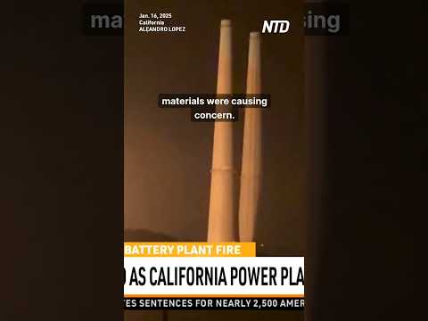 Huge Lithium Battery Plant Erupts in Flames in Northern California