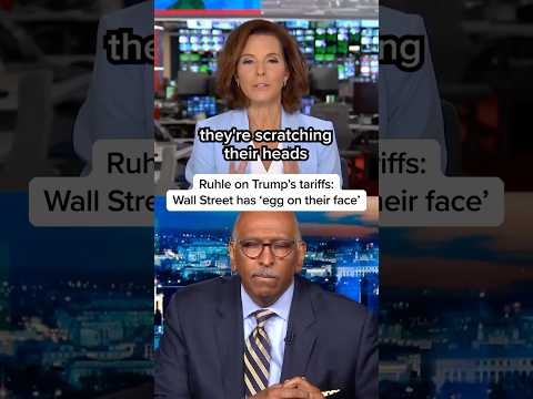 Ruhle on Trump&#039;s tariffs: Wall Street has &#039;egg on their face&#039;