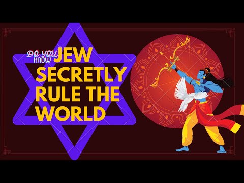 DO YOU KNOW THAT Jew Secretly Rules The World, The Myths and Realities Behind Power Dynamics